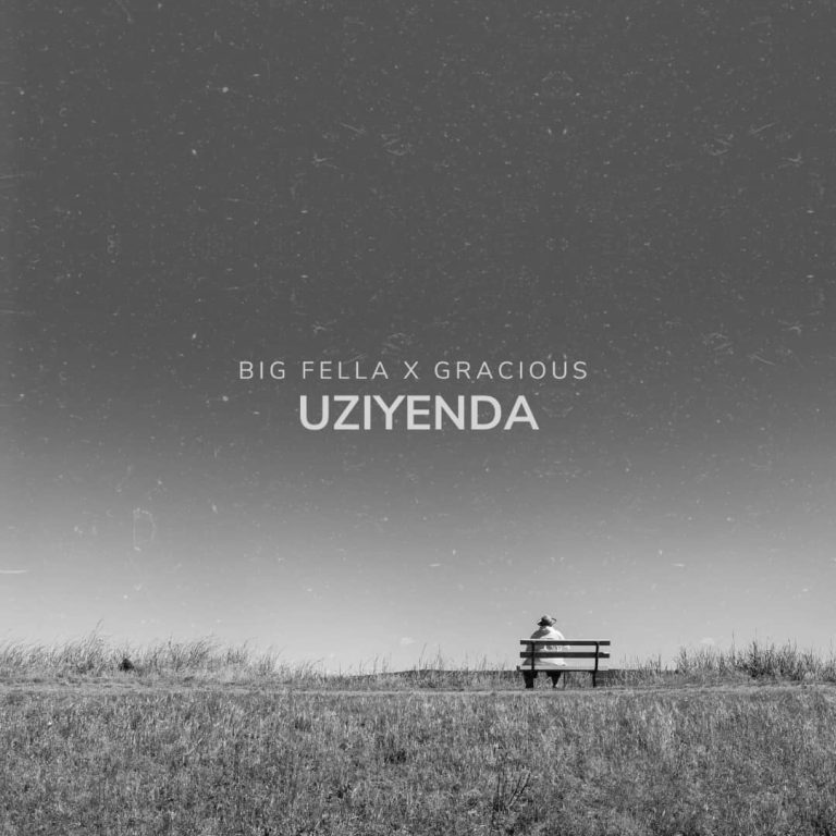 Big Fella_ft_Gracious_Uziyenda