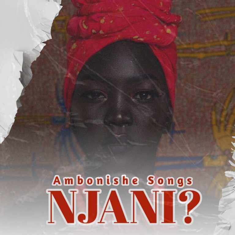 Ambonishe Songs – Njani